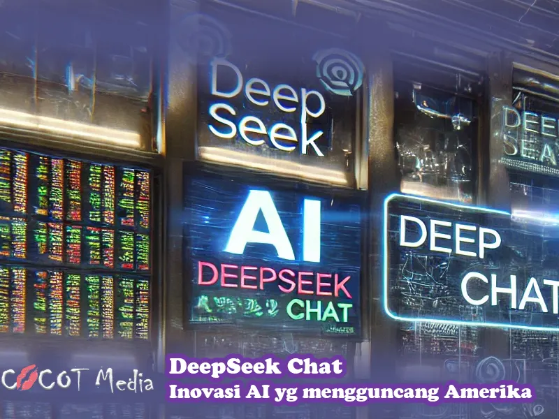 DeepSeek Chat Inovasi AI yang Mengguncang Pasar Saham Amerika